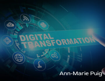 Ann Marie Puig explains how to prioritize a digital transformation in COVID-19 times