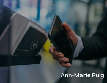 Ann Marie Puig discusses the advance of contactless payments in Latin America